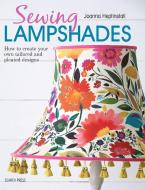 Sewing Lampshades di Joanna Heptinstall edito da Search Press Ltd