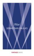 War di Sebastian Faulks edito da Random House UK Ltd