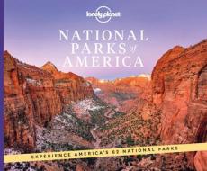 National Parks Of America di Lonely Planet edito da Lonely Planet Global Limited