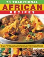 Authentic Classic Dishes From All Over Africa Adapted For The Western Kitchen - All Shown Step-by-step In 300 Simple-to-follow Photographs di Rosamund Grant edito da Anness Publishing