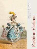Fashion Victims di Alison Matthews-David edito da Bloomsbury Publishing Plc