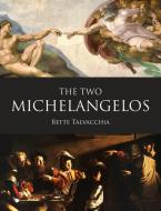 The Two Michelangelos di Bette Talvacchia edito da Lund Humphries Publishers Ltd