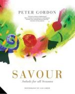 Savour di Peter Gordon edito da Quarto Publishing Plc