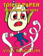 Toilet Paper Monsters Are Here: Swear Word Coloring Book di Viva Magnum, Adult Coloring Books, Coloring Books for Adults edito da LIGHTNING SOURCE INC