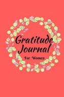 Gratitude Journal for Women: Attitude of Gratitude Small 6 X 9 (Pink Cover) di Caridad Callnan edito da Createspace Independent Publishing Platform