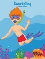 Snorkeling Libro Da Colorare 1 di Nick Snels edito da Createspace Independent Publishing Platform