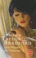 Les Pièges de l'Amour di Barbara Taylor-Bradford edito da LIVRE DE POCHE