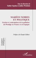 Marées noires et politique di Julien Weisbein, Xabier Itçaina edito da Editions L'Harmattan