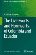 The Liverworts and Hornworts of Colombia and Ecuador di S. Robbert Gradstein edito da Springer International Publishing
