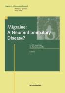 Migraine: A Neuroinflammatory Disease? edito da Birkhäuser Basel