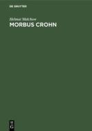Morbus Crohn di Helmut Malchow edito da De Gruyter