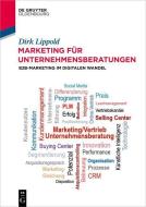 Marketing für Unternehmensberatungen di Dirk Lippold edito da de Gruyter Oldenbourg