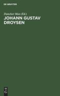 Johann Gustav Droysen edito da De Gruyter