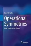 Operational Symmetries di Heinrich Saller edito da Springer International Publishing