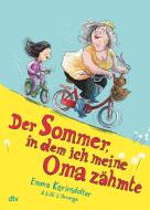 Der Sommer, in dem ich meine Oma zähmte di Emma Karinsdotter edito da dtv Verlagsgesellschaft
