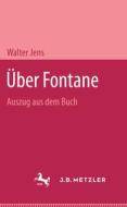 Uber Fontane di Walter Jens edito da J.b. Metzler