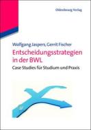 Entscheidungsstrategien in der BWL edito da De Gruyter Oldenbourg