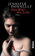 Das Blut der Lilie di Jennifer Donnelly edito da Piper Verlag GmbH