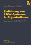 Einführung von CSCW-Systemen in Organisationen di Ulrich Hasenkamp edito da Vieweg+Teubner Verlag