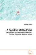A Sportive Matka Polka di Nameeta Mathur edito da VDM Verlag