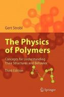 The Physics of Polymers di Gert R. Strobl edito da Springer Berlin Heidelberg