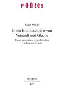 In der Endlosschleife von Vernunft und Glaube di Klaus Müller edito da Lit Verlag