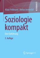 Soziologie kompakt di Klaus Feldmann, Stefan Immerfall edito da Springer-Verlag GmbH