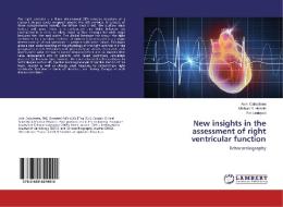 New insights in the assessment of right ventricular function di Avin Calcutteea, Michael Y. Henein, Per Lindqvist edito da LAP Lambert Academic Publishing