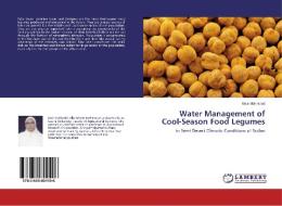 Water Management of Cool-Season Food Legumes di Maie Mahmoud edito da LAP Lambert Academic Publishing