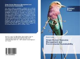 Green Human Resource Management and Environmental Sustainability di Benard Langat edito da SPS