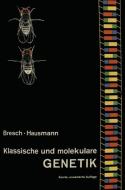 Klassische und molekulare GENETIK di C. Bresch, R. Hausmann edito da Springer Berlin Heidelberg