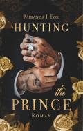 Hunting The Prince di Miranda J. Fox edito da Books on Demand