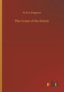 The Cruise of the Dainty di W. H. G Kingston edito da Outlook Verlag