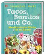 Tacos, Burritos und Co. di Thomasina Miers edito da Dorling Kindersley Verlag