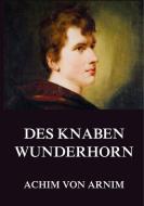 Des Knaben Wunderhorn di Achim Von Arnim edito da Jazzybee Verlag