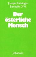 Der österliche Mensch di Joseph Ratzinger, Benedikt Xvi. edito da Johannes