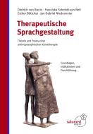 Therapeutische Sprachgestaltung di Dietrich von Bonin, Franziska Schmidt-von Nell, Esther Böttcher, Jan-Gabriel Niedermeier edito da Salumed-Verlag