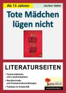 Tote Mädchen lügen nicht - Literaturseiten di Jay Asher edito da Kohl Verlag