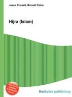 Hijra (islam) di Jesse Russell, Ronald Cohn edito da Book On Demand Ltd.