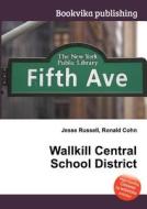Wallkill Central School District edito da Book On Demand Ltd.