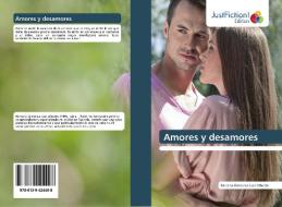 Amores y desamores di Bárcena Giménez Luis Alberto edito da Just Fiction Edition