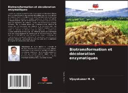 Biotransformation et décoloration enzymatiques di Vijayakumar M. H. edito da Editions Notre Savoir