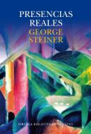 Presencias reales di George Steiner edito da Siruela