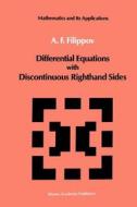 Differential Equations with Discontinuous Righthand Sides di A. F. Filippov edito da Springer Netherlands