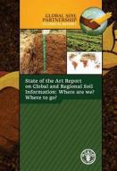 State of the Art Report on Global and Regional Soil Informa di Christian Omuto, Freddy Nachtergaele, Ronald Vargas Rojas edito da Food and Agriculture Organization of the United Nations - FA