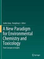 A New Paradigm for Environmental Chemistry and Toxicology edito da Springer Singapore