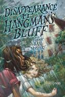 Disappearance at Hangman's Bluff di J. E. Thompson edito da WALDEN POND PR