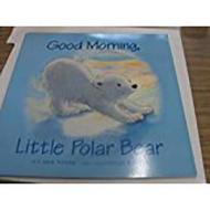 Storytown: Big Book Grade K Good Morning, Little Polar Bear di HSP edito da Harcourt School Publishers