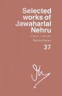 Selected Works of Jawaharlal Nehru: Volume 37 di Jawaharlal Nehru edito da OXFORD UNIV PR