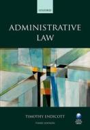 Administrative Law di Timothy Endicott edito da Oxford University Press